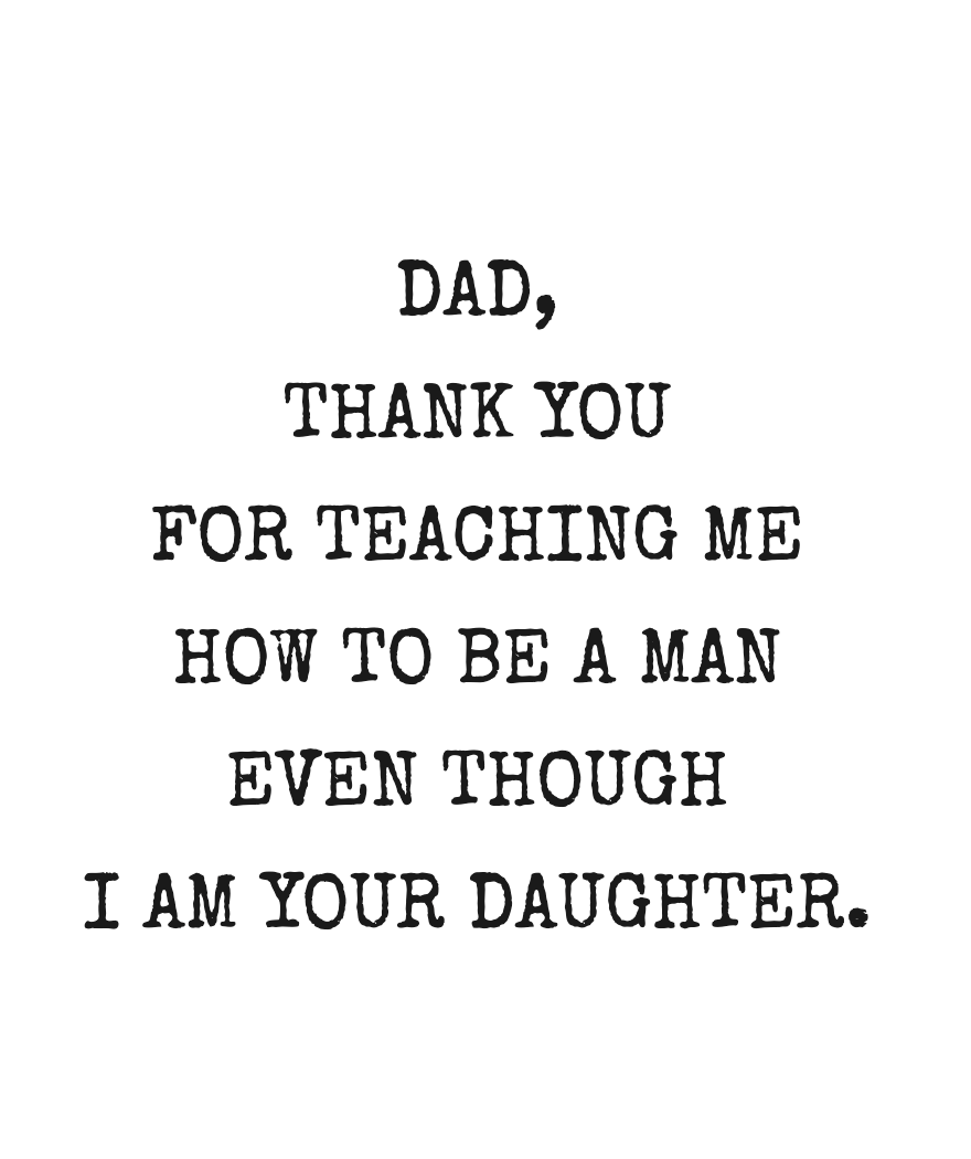 Teaching Me To Be A Man